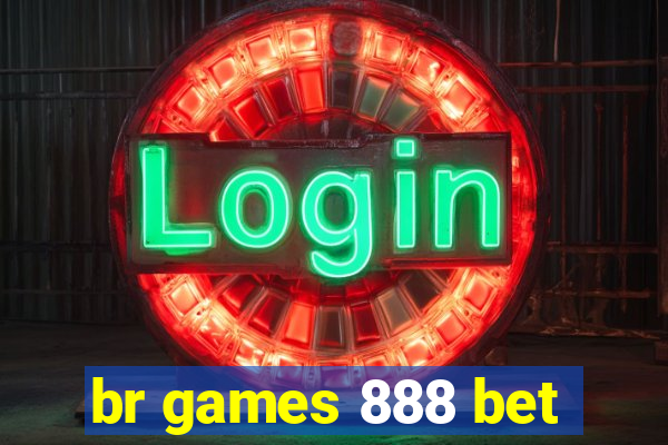 br games 888 bet
